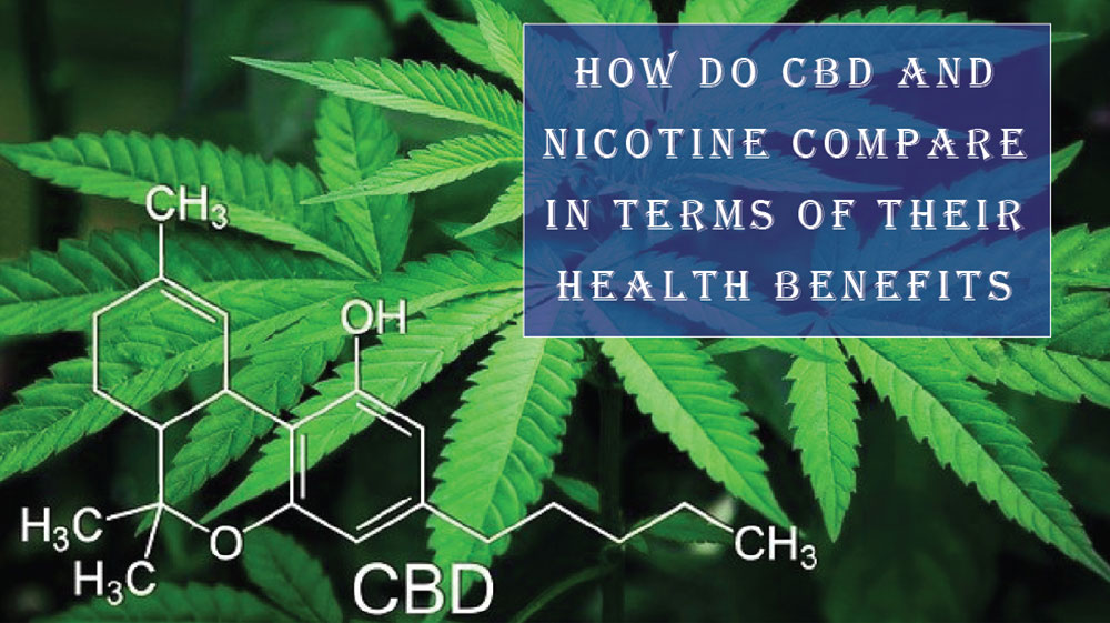 How Do CBD and Nicotine Compare in Terms of Their Health Benefits?